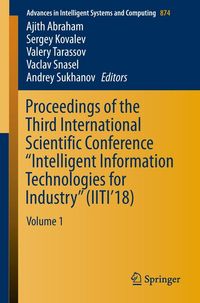 Produktbild: Proceedings of the Third International Scientific Conference "Intelligent Information Technologies for Industry" (IITI'18)