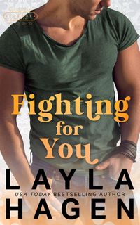 Bild vom Artikel Fighting For You (The Connor Family, #5) vom Autor Layla Hagen