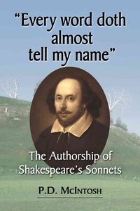 Produktbild: McIntosh, P:  Every word doth almost tell my name