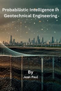 Produktbild: Probabilistic Intelligence in Geotechnical Engineering