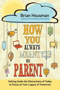 Produktbild: How You Always Meant to Parent