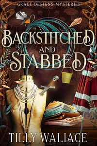 Produktbild: Backstitched and Stabbed (Grace Designs Mysteries, #2)