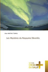 Produktbild: Les Myst&egrave;res du Royaume D&eacute;voil&eacute;s