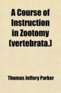 Produktbild: A Course of Instruction in Zootomy (Vertebrata.)