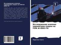 Produktbild: Issledowanie wliqniq parametrow swarki na FSW Al 6063-T6