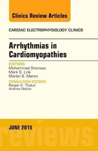 Produktbild: Arrhythmias in Cardiomyopathies, an Issue of Cardiac Electrophysiology Clinics