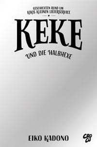 Produktbild: Keke und die Halbhexe (Geschichten rund um Kikis kleinen Lieferservice 03)