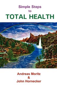 Bild vom Artikel Simple Steps to Total Health vom Autor Andreas Moritz