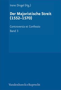 Produktbild: Der Majoristische Streit (1552&ndash;1570)