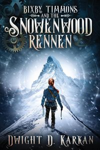 Produktbild: Bixby Timmons and the Snowenwood Rennen