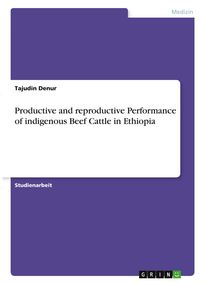 Produktbild: Productive and reproductive Performance of indigenous Beef Cattle in Ethiopia