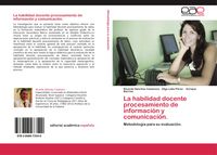 Produktbild: La habilidad docente procesamiento de informaci&oacute;n y comunicaci&oacute;n.