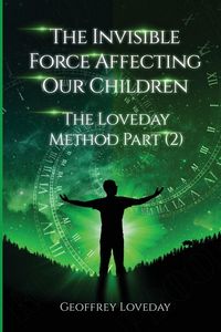 Produktbild: The Invisible Force Affecting Our Children