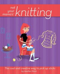 Produktbild: Not Your Mama's Knitting