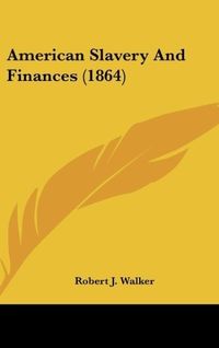 Produktbild: Walker, R: American Slavery And Finances (1864)