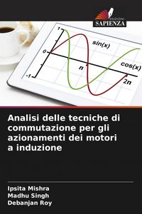 Produktbild: Analisi delle tecniche di commutazione per gli azionamenti dei motori a induzione