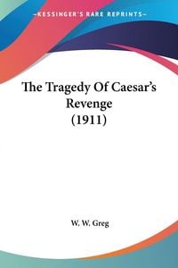 Produktbild: The Tragedy Of Caesar's Revenge (1911)
