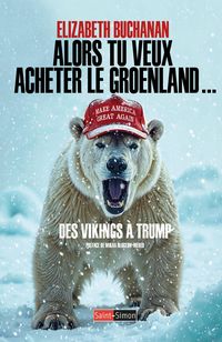 Produktbild: Alors tu veux acheter le Groenland