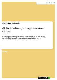Bild vom Artikel Global Purchasing in tough economic climate vom Autor Christian Schwab