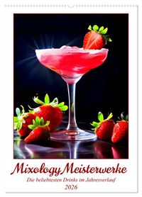 Produktbild: Mixology Meisterwerke (Wandkalender 2026 DIN A2 hoch), CALVENDO Monatskalender