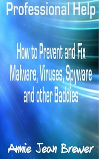 Produktbild: Professional Help: How to Prevent and Fix Malware, Viruses, Spyware and Other Baddies