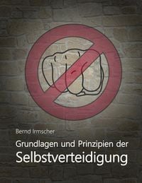 Produktbild: Grundlagen und Prinzipien der Selbstverteidigung