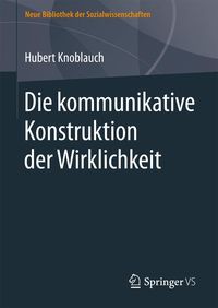 Produktbild: Die kommunikative Konstruktion der Wirklichkeit