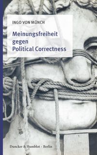 Produktbild: Meinungsfreiheit gegen Political Correctness.