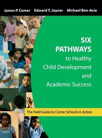 Produktbild: Six Pathways to Healthy Child Development and Academic Success