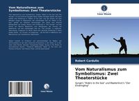 Produktbild: Vom Naturalismus zum Symbolismus: Zwei Theaterst&uuml;cke