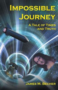 Produktbild: Impossible Journey, A Tale of Times and Truth