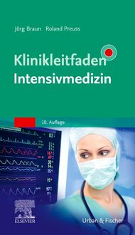 Bild vom Artikel Klinikleitfaden Intensivmedizin vom Autor Jörg Braun