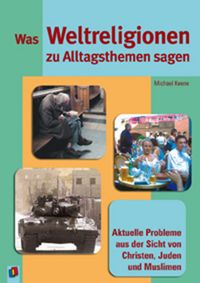 Produktbild: Was Weltreligionen zu Alltagsthemen sagen