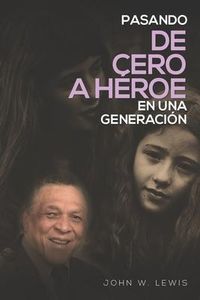 Produktbild: Pasando De Cero a H&eacute;roe en una Generaci&oacute;n
