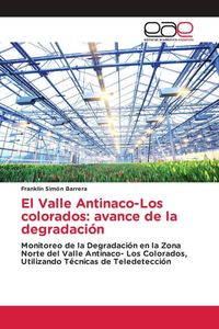 Produktbild: El Valle Antinaco-Los colorados: avance de la degradaci&oacute;n