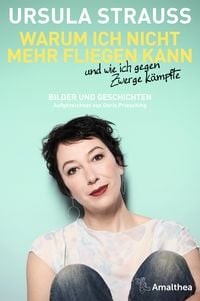 Produktbild: Warum ich nicht mehr fliegen kann und wie ich gegen Zwerge k&auml;mpfte