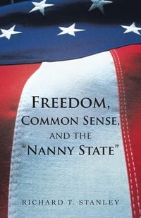 Produktbild: Freedom, Common Sense, and the Nanny State