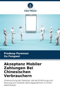 Produktbild: Akzeptanz Mobiler Zahlungen Bei Chinesischen Verbrauchern