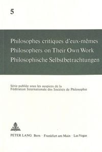 Produktbild: Philosophes critiques d'eux-m&ecirc;mes- Philosophers on Their Own Work- Philosophische Selbstbetrachtungen