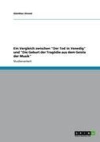 Produktbild: Ein Vergleich zwischen 'Der Tod in Venedig' und 'Die Geburt der Trag&ouml;die aus dem Geiste der Musik'