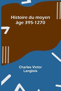 Produktbild: Histoire du moyen &acirc;ge 395-1270
