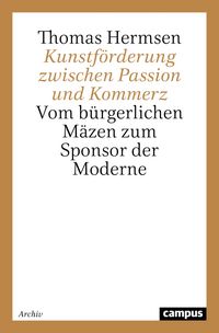 Produktbild: Kunstf&ouml;rderung zwischen Passion und Kommerz