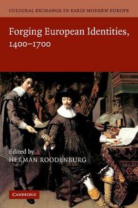 Produktbild: Cultural Exchange in Early Modern Europe. Volume 4, Forging European Identities, 1400-1700