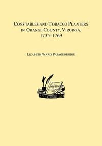 Produktbild: Constables and Tobacco Planters in Orange County, Virginia, 1735-1769