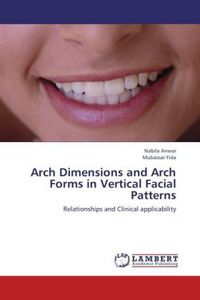 Produktbild: Anwar, N: Arch Dimensions and Arch Forms in Vertical Facial