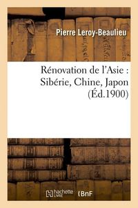 Produktbild: R&eacute;novation de l'Asie: Sib&eacute;rie, Chine, Japon (&Eacute;d.1900)