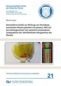 Produktbild: Kontrollierte Studie zur Wirkung von thrombozytenreichem Plasma (platelet rich plasma, PRP) auf den Heilungsverlauf von nat&uuml;rlich entstandenen Tendopa