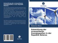 Produktbild: Entwicklung der erneuerbaren Energiequellen in der Republik Belarus