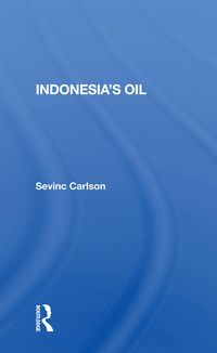 Produktbild: Carlson, S: Indonesia's Oil