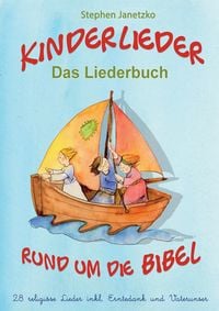 Produktbild: Kinderlieder rund um die Bibel - 28 religi&ouml;se Lieder inkl. Erntedank und Vaterunser